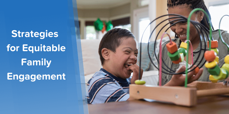 Read our recent blog post to discover 5 strategies for equitable family engagement that build families' trust.