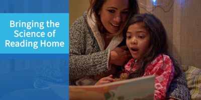 The Power of Family Engagement and the Science of Reading for Parents, Students, and Educators