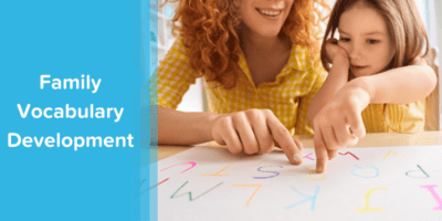The More (Words), the Merrier! Strong Vocabulary Development Needs Families