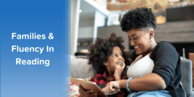 3 Ways to Engage Families and Build Students’ Fluency in Reading
