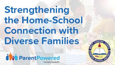 Case Study: WCCUSD Strengthens the Home-School Connection with Diverse Families
