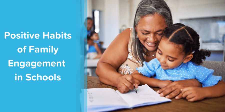 Read our blog post unpacking five habits of effective family engagement in schools.