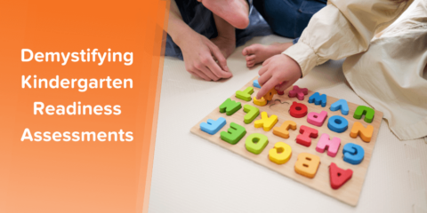 Demystify The Kindergarten Readiness Assessment For Families