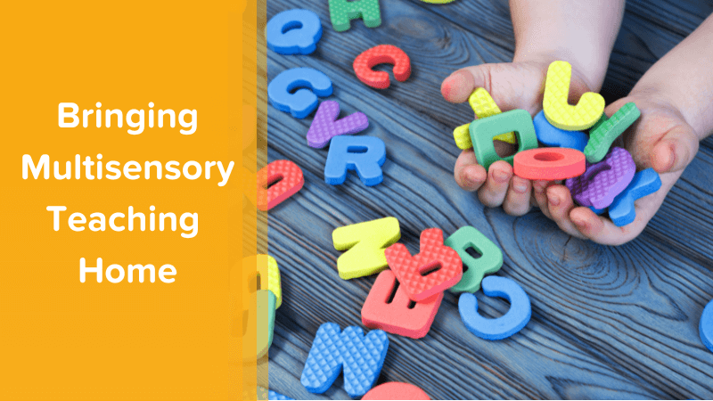 Read our article to learn how to bring multisensory teaching practices home through family engagement.
