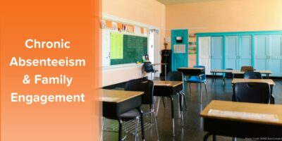 Beyond Empty Seats: The Wide-Ranging Impact of Chronic Absenteeism & How Families Make a Difference