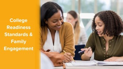 High School Family Engagement: The Key To Success With Career & College Readiness Standards