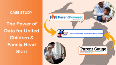 Case Study: United Children & Family Head Start’s Data-Driven Approach To Family-Community Engagement